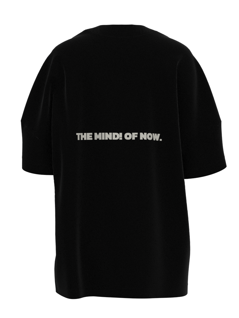 OVERSIZED T-SHIRT - “THE MIND! OF NOW”